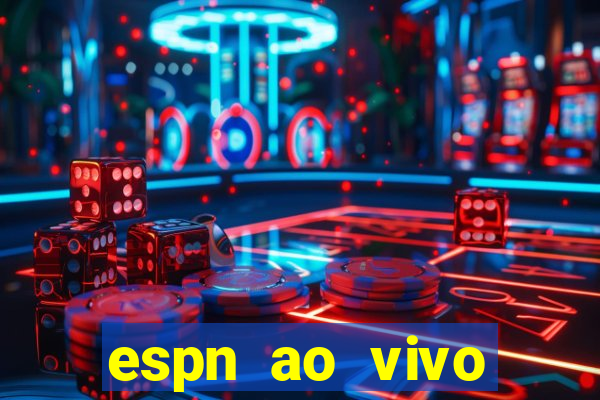 espn ao vivo online gratis